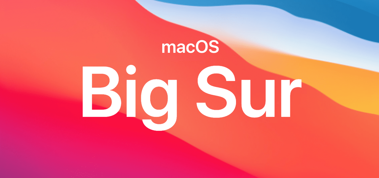 macOS Big Sur 正式リリースされたのでアップグレード